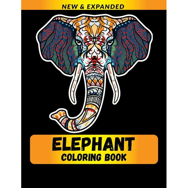 Download Elephant Coloring Book An Adult Coloring Book With Fun Easy And Relaxing Coloring Pages Paperback Walmart Com Walmart Com