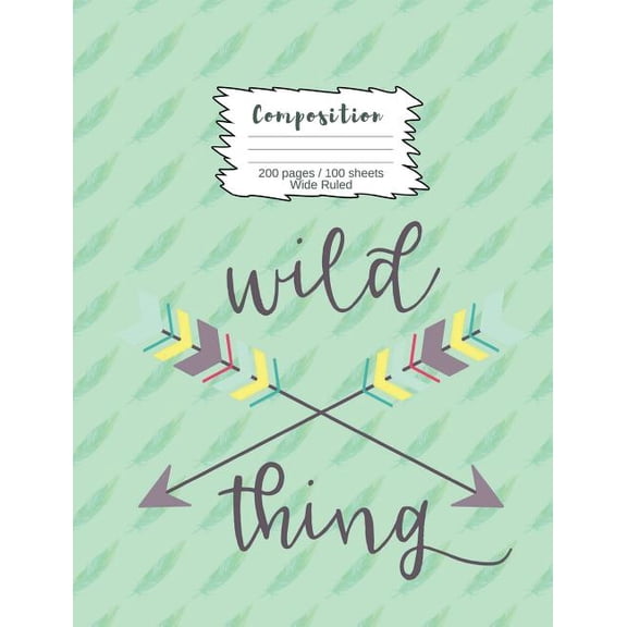 Composition : Wild thing school supplies notebook for the wild child, elementary, middle school or high school. For kids of all ages. (Paperback)