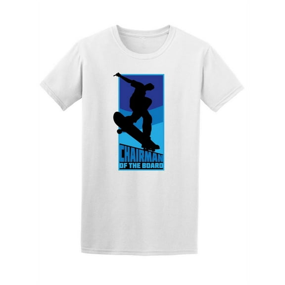 Chairman Of The Board, Skate T-Shirt Men -Image by Shutterstock, Male x-Large