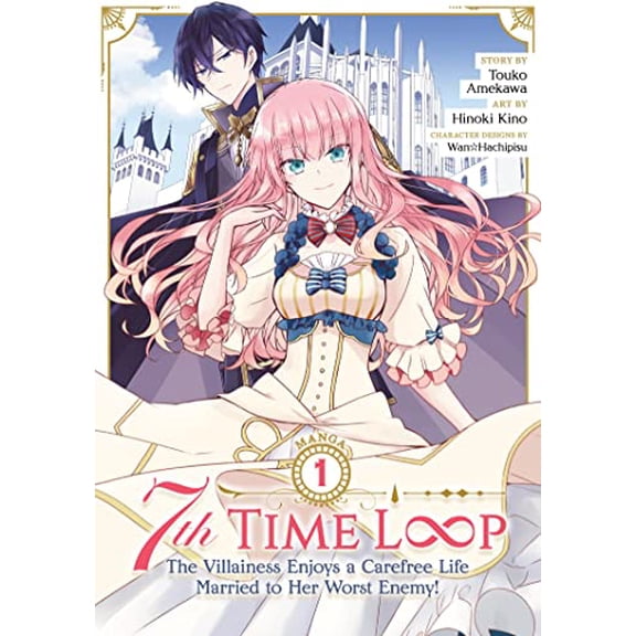 Pre-Owned 7th Time Loop: The Villainess Enjoys a Carefree Life Married to Her Worst Enemy! (Manga) Vol. 1 (Paperback) 1638586381 9781638586388