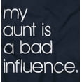 thumbnail image 2 of My Aunt is a Bad Influence Funny Cute Toddler Boy Girl T Shirt Infant Toddler Brisco Brands 4T, 2 of 6