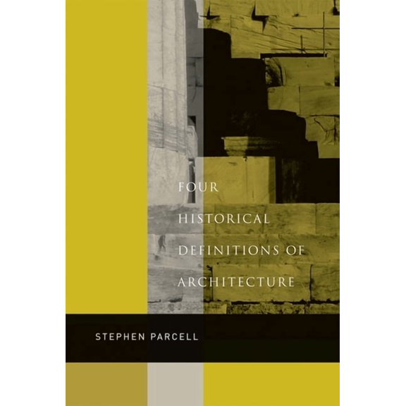 Four Historical Definitions of Architecture, (Hardcover)