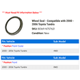 thumbnail image 2 of Wheel Seal - Compatible with 2000 - 2006 Toyota Tundra 2001 2002 2003 2004 2005, 2 of 2
