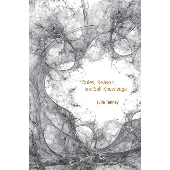 Rules, Reason, and Self-Knowledge (Hardcover)