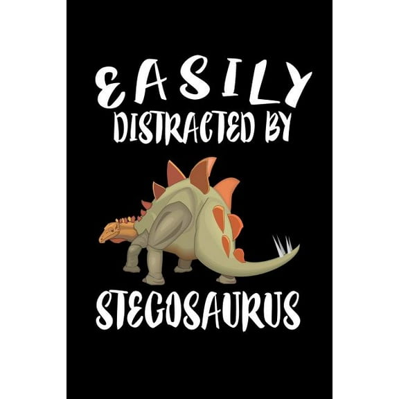 Easily Distracted By Stegosaurus: Animal Nature Collection (Paperback)