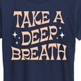 thumbnail image 3 of Instant Message - Take A Deep Breath - Women's Short Sleeve Graphic T-Shirt, 3 of 6