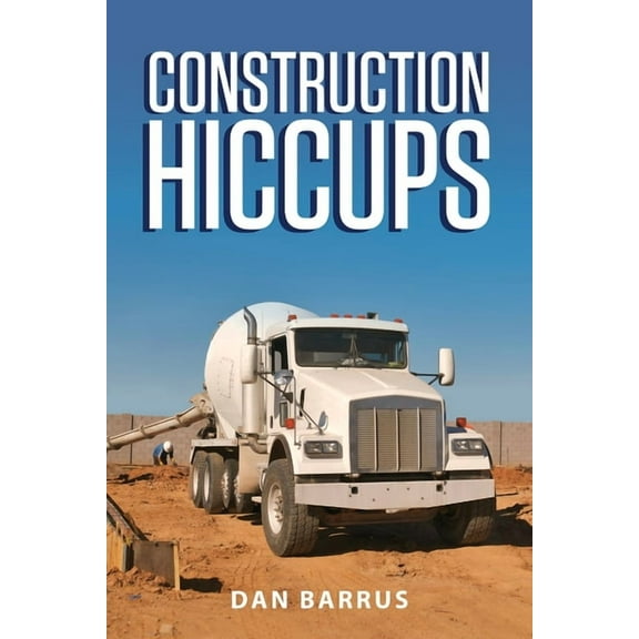 Construction Hiccups, (Paperback)