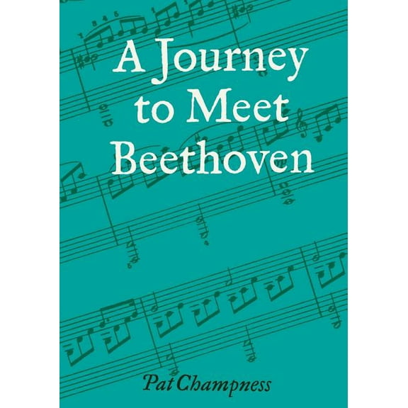 A Journey to Meet Beethoven, (Paperback)