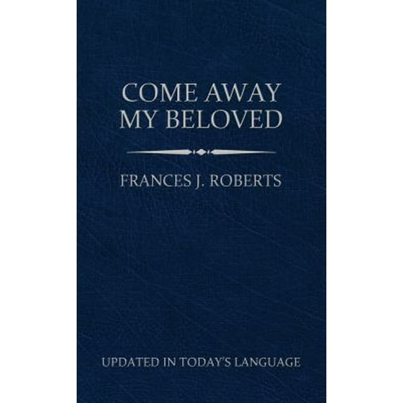 Pre-Owned Come Away My Beloved (Updated) Pocket Size (Paperback)