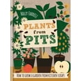 thumbnail image 1 of Pre-Owned Plants from Pits: Pots of Plants for the Whole Family to Enjoy (Hardcover) 1784721034 9781784721039, 1 of 1