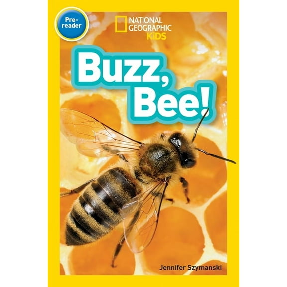 National Geographic Kids Readers Buzz, Bee! (National Geographic Kids Readers, Pre-Reader), (Hardcover)