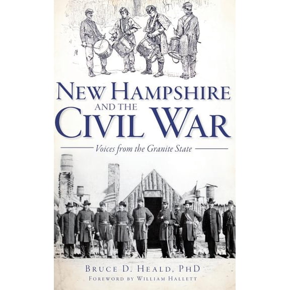 New Hampshire and the Civil War: Voices from the Granite State (Hardcover)