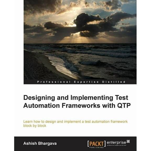 Designing and Implementing Test Automation Frameworks with Qtp (Paperback)