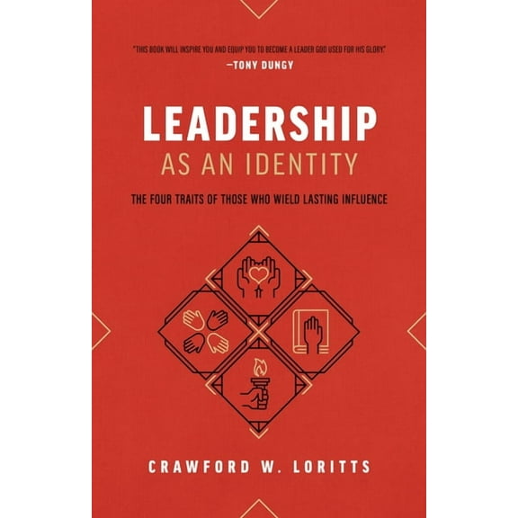 Leadership as an Identity: The Four Traits of Those Who Wield Lasting Influence, (Paperback)