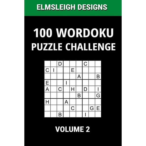 100 Wordoku Puzzle Challenge: A Word Sudoku Puzzle Book - A Letter Based Brain Teaser Puzzle Book for Puzzle lovers - Volume 2