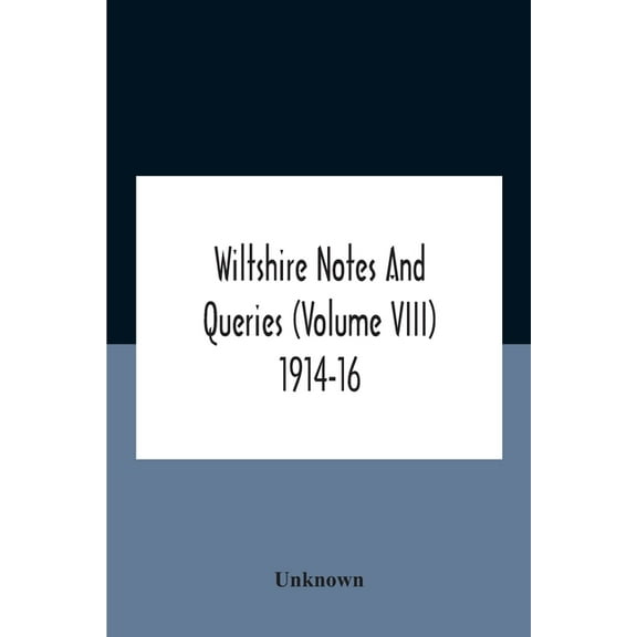 Wiltshire Notes And Queries (Volume Viii) 1914-16, (Paperback)