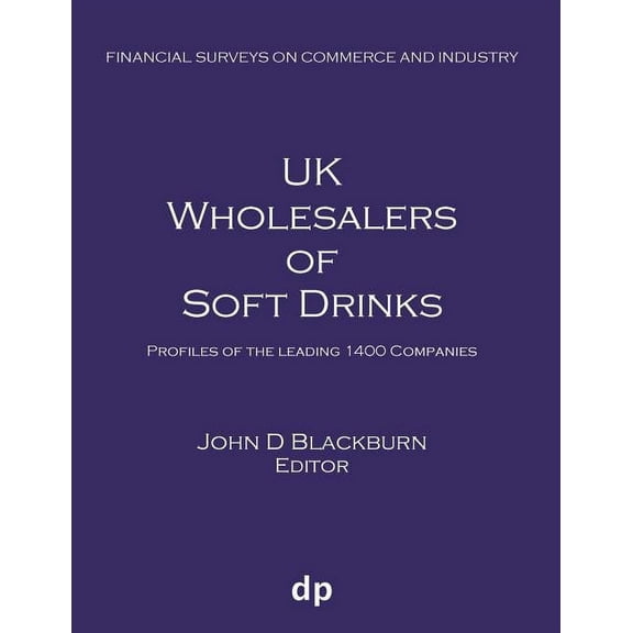 Financial Surveys on Commerce and Indust UK Wholesalers of Soft Drinks: Profiles of the leading 1400 companies, (Paperback)