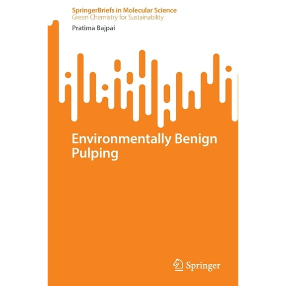 Environmentally Benign Pulping, (Paperback)