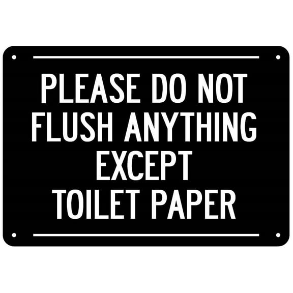 Please Do Not Flush Anything Except Toilet Paper Sign (Black, Aluminium Rust Free, 7 x 10)