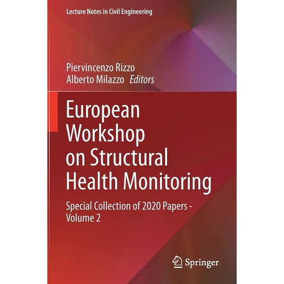 Lecture Notes in Civil Engineering European Workshop on Structural Health Monitoring: Special Collection of 2020 Papers - Volume 2, Book 128, (Paperback)