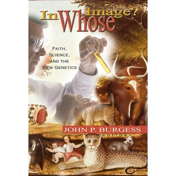In Whose Image?: Faith, Science, and the New Genetics (Paperback)