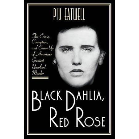 Black Dahlia Murder Merchandise (Black Dahlia, Red Rose: The Crime, Corruption, and Cover-Up of America's Greatest Unsolved Murder -)