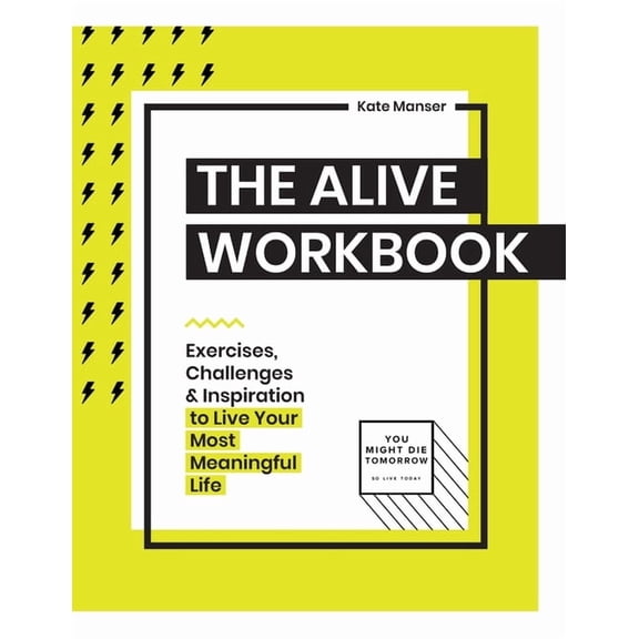 The Alive Workbook: Live Your Most Meaningful Life, (Paperback)