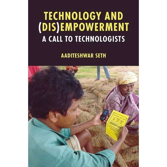 Technology and (Dis)Empowerment: A Call to Technologists, (Hardcover)