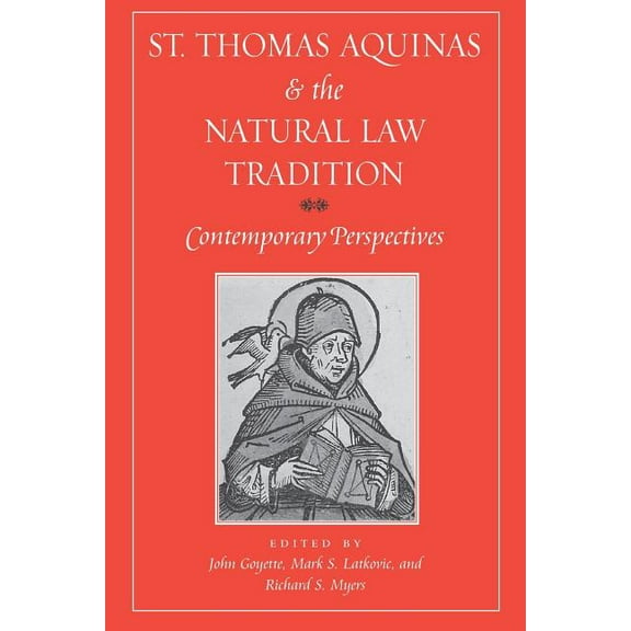 St. Thomas Aquinas and the Natural Law Tradition: Contemporary Perspectives, (Paperback)