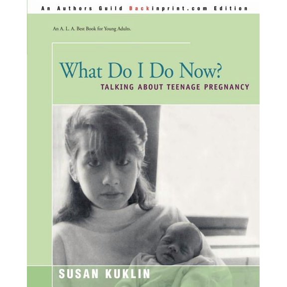What Do I Do Now?: Talking about Teen Pregnancy, (Paperback)