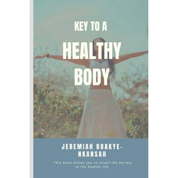 Key to a Healthy Body (Paperback)