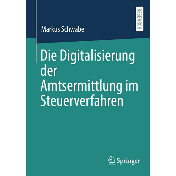Die Digitalisierung Der Amtsermittlung Im Steuerverfahren, (Paperback)