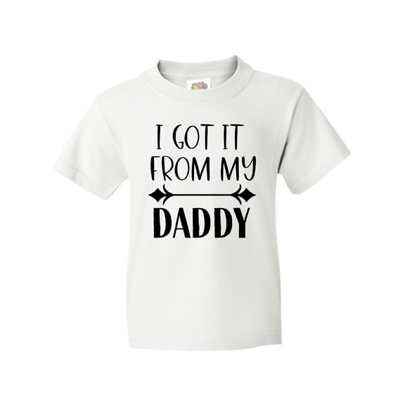 Inktastic I Got It From My Daddy Youth T-Shirt