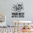 thumbnail image 2 of Do Your Best You'll Succeed Motivational Quotes Kids Wall Decal Vinyl Decor Wall Art Sticker Designs Vinyl Stickers For Home House Walls Rooms Windows Bedroom Decoration Size (12x12 inch), 2 of 3