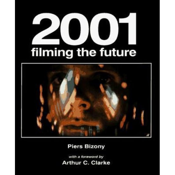 Pre-Owned 2001: Filming the Future (Paperback) 1854103652 9781854103659