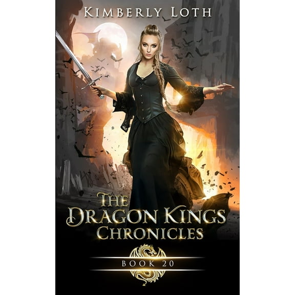 Dragon Kings The Dragon Kings: Chronicles Twenty, Book 25, (Paperback)