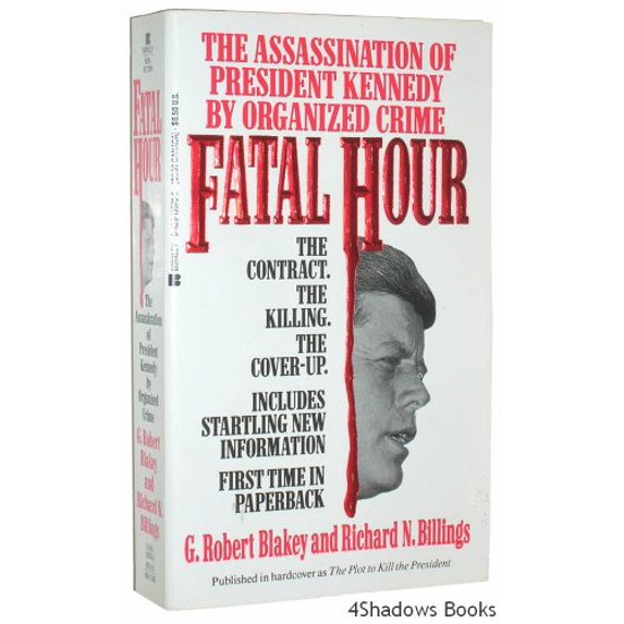 Pre-Owned The Fatal Hour: The Assassination of President Kennedy by Organized Crime Paperback