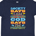 thumbnail image 4 of Inktastic Autism God Says I'm Perfect Boys or Girls Toddler T-Shirt, 4 of 5
