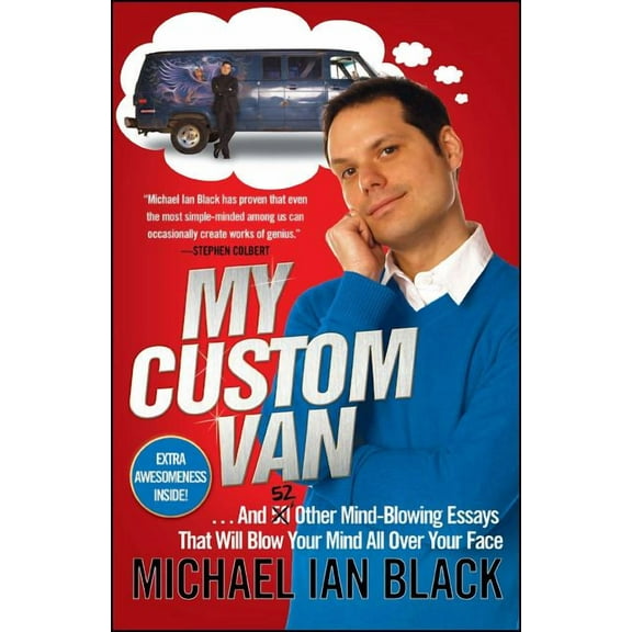 My Custom Van : And 52 Other Mind-Blowing Essays that Will Blow Your Mind All Over Your Face (Paperback)