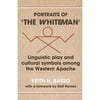 Portraits of 'The Whiteman': Linguistic Play and Cultural Symbols Among the Western Apache (Paperback)