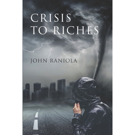 Crisis to Riches, (Paperback)