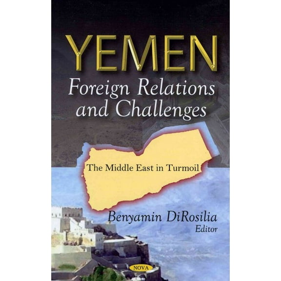 Yemen : Foreign Relations and Challenges