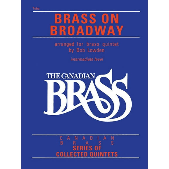 The Canadian Brass: Brass on Broadway: Tuba (B.C.), (Paperback)