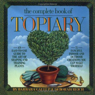 Pre-Owned The Complete Book of Topiary (Paperback) 0894803182 9780894803185