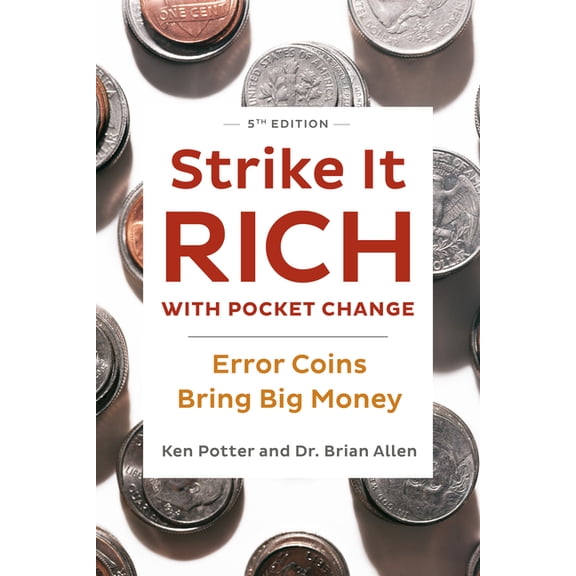 Strike It Rich with Pocket Change: Error Coins Bring Big Money, (Paperback)
