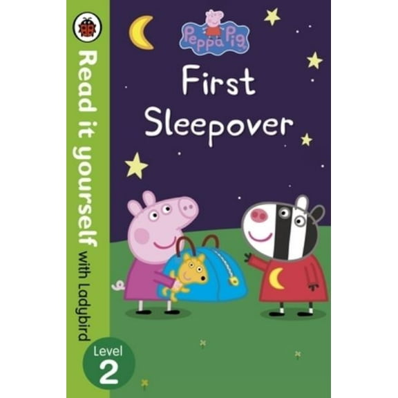 Pre-Owned Peppa Pig: First Sleepover - Read It Yourself with Ladybird Level 2 (Paperback) by Ladybird, Peppa Pig