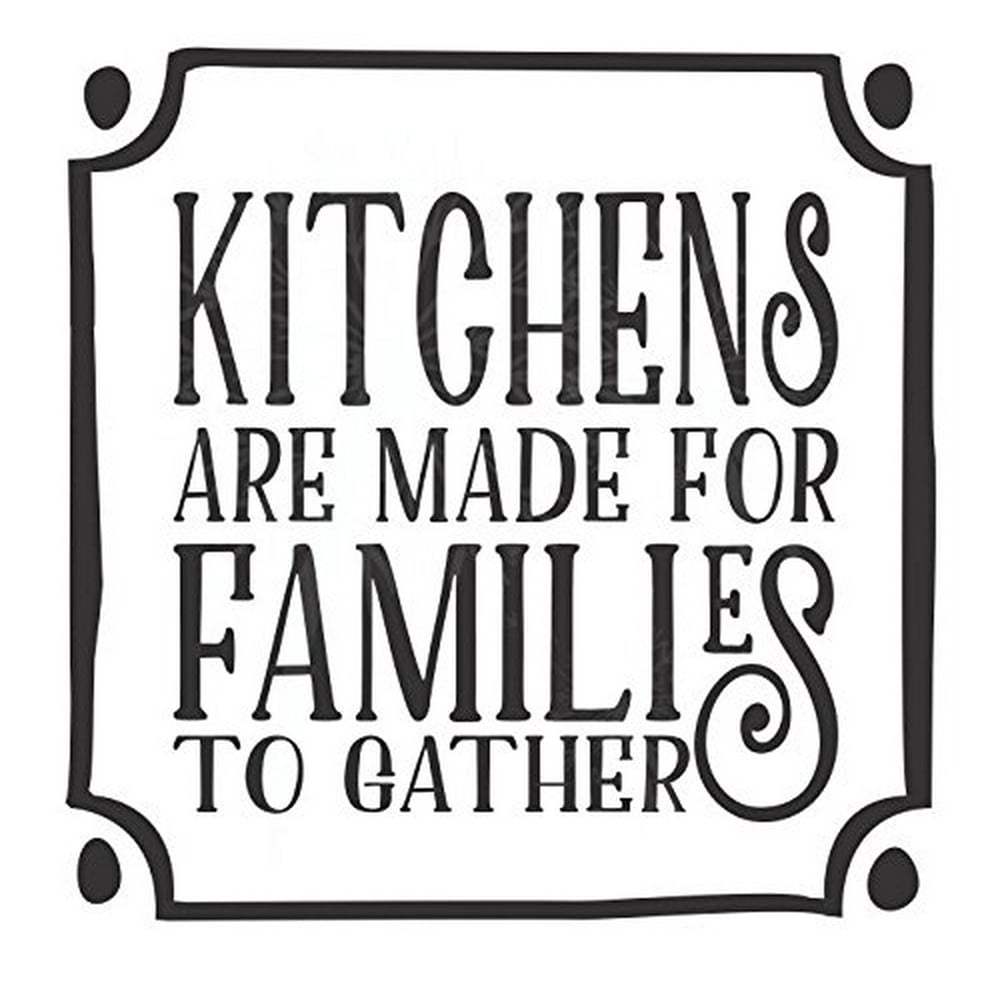 Kitchens are for Made Families to Gather Removable Wall Decals Kitchen