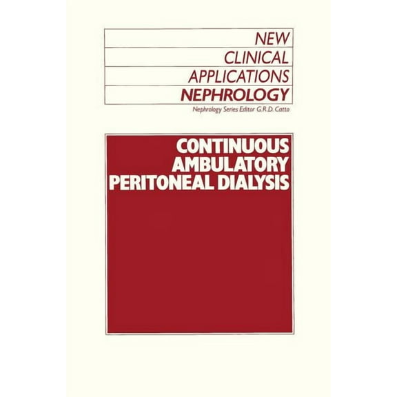 New Clinical Applications: Nephrology Continuous Ambulatory Peritoneal Dialysis, Book 5, (Paperback)