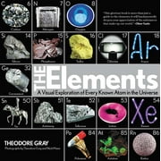Elements : A Visual Exploration of Every Known Atom in the Universe, Book 1 of 3 (Hardcover)
