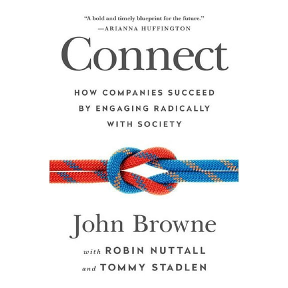 Connect: How Companies Succeed by Engaging Radically with Society (Hardcover)